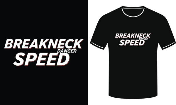 Black t-shirt with "BREAKNECK SPEED" text graphic design for high performance and adrenaline.