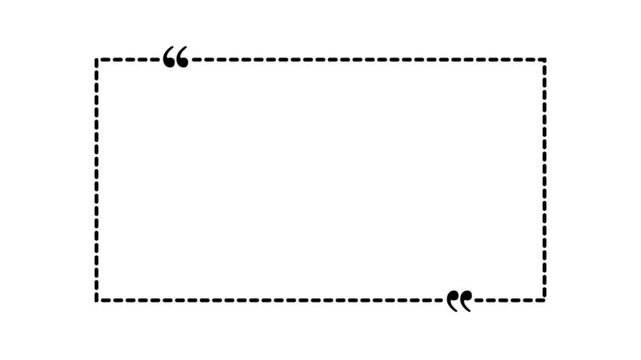 Black outline of a rectangular quote box with quotation marks on a white background