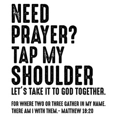 Obraz premium Need Prayer Tap My Shoulder PNG