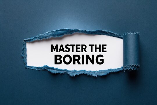 Master The Boring Motivational Message on Torn Paper