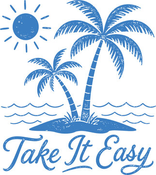 Take It Easy Tropical Palm Tree Design