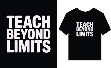 Fototapeta premium Teach Beyond Limits Motivational Quote Typography text