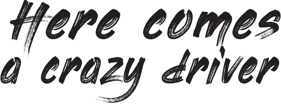 Here comes a crazy driver - vector car sticker