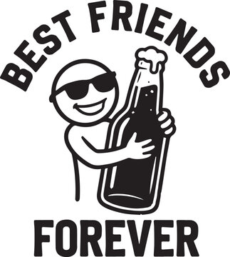 Best Friends Forever vintage stick figure illustration, funny man hugging beer bottle vector, retro black and white brewery graphic for t-shirt design