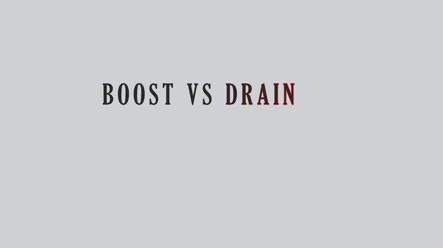 Informational graphic presents Boost vs Drain on a split screen. Text colors subtly change over a light gray background, focusing on a critical concept