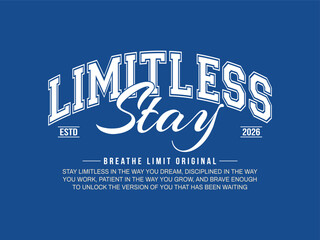 Limitless Stay Motivational Streetwear Typography T-Shirt Design with White Outline Athletic Lettering on Blue Background for Modern Apparel Print © Tarakul T-shirt S: