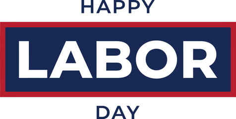 Fototapeta premium Happy labor day graphic design patriotic holiday text with red white and blue colors