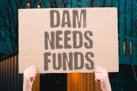 "Dam Needs Funds" Aging dams need investment that infrastructure budgets rarely provide. DAMS. INVESTMENT. INFRASTRUCTURE. BUDGETS. PROVIDE.