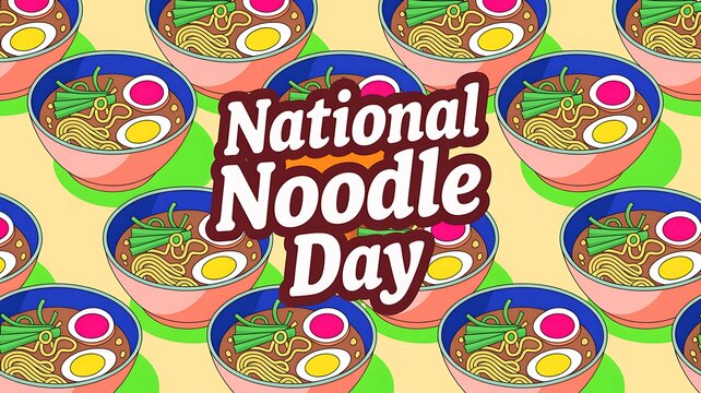 National noodle day illustration with a pattern of delicious ramen bowls and bold text specific day national