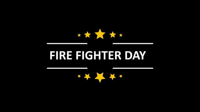 Animated "fire fighter day" celebration with golden stars on black background, honor and tribute