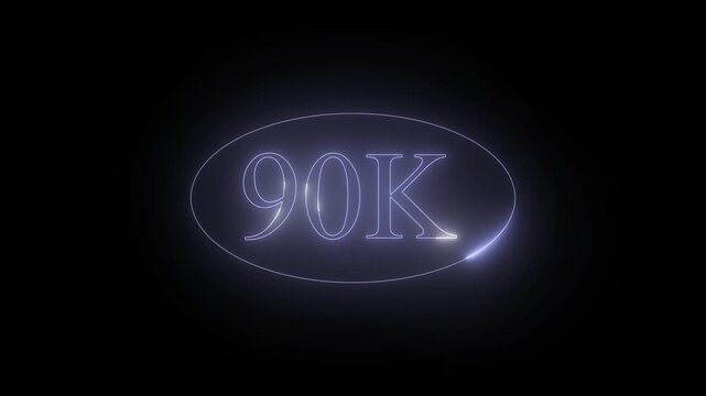 Animation of 90k text in glowing neon circle with light trail movement on black background representing social media follower milestone celebration for digital creators and influencers