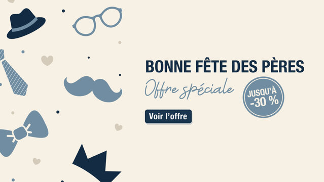 Banni&egrave;re promotionnelle pour la f&ecirc;te des p&egrave;res avec message, offre sp&eacute;ciale et r&eacute;duction jusqu&rsquo;&agrave; -30 %. Id&eacute;al pour publicit&eacute;, web, r&eacute;seaux sociaux, e-commerce ou affichage.