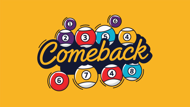 Vibrant sports graphic featuring numbered pool balls and a bold comeback message over a bright yellow background for a game theme.