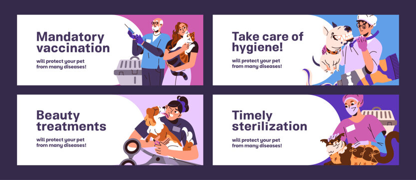 Veterinary banner designs set. Advertising templates of vet clinic services-vaccination, hygiene, grooming, and sterilization. Veterinarian doctors care about dogs and cats. Flat vector illustrations