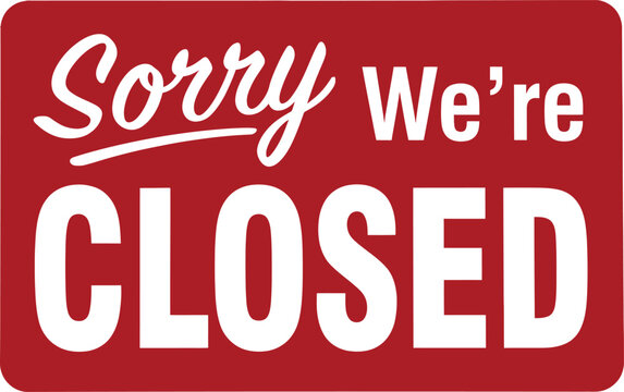 Sorry we're closed sign red background with white text