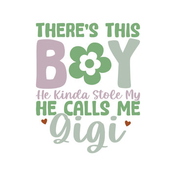 There&rsquo;s This Boy He Kinda Stole My He Calls Me Gigi