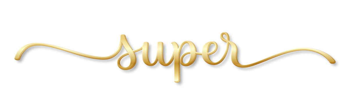 SUPER (WELL DONE in French) gold brush lettering banner with drop shadow on transparent background