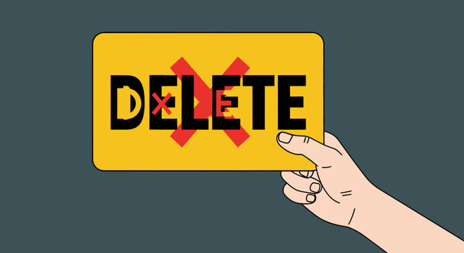 Hand holding yellow sign with word DELETE and red cross mark