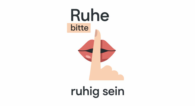 Graphic of lips with finger to mouth, text says "Ruhe bitte ruhig sein