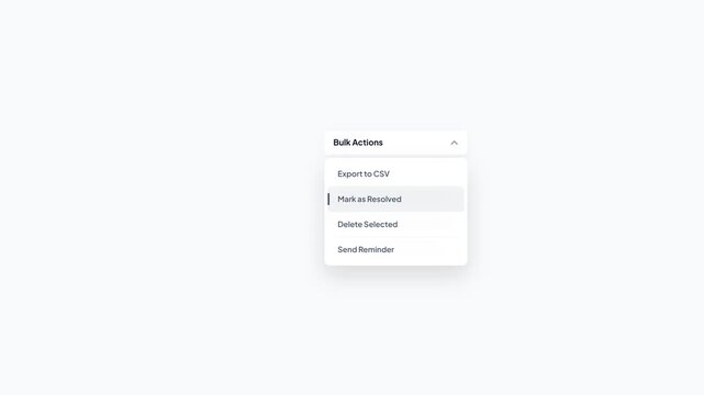 Bulk Actions Dropdown Menu UI Component with Animated Selection of Mark as Resolved Option on White Background Motion Graphic