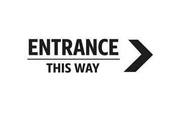 Fototapeta premium modern entrance sign with bold arrow directing forward for business or office guidance