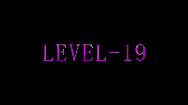 Level 19 text overlay, digital animation, futuristic font game interface
