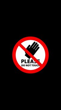 Vertical Video Please Do Not Touch Warning Sign Animation. Mobile Portrait No Touching Prohibited Icon with Text Motion. Alpha Channel Included, Transparent Background, Seamless Loop.