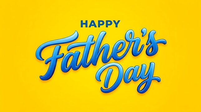 Happy father's day greeting card with blue text on yellow background