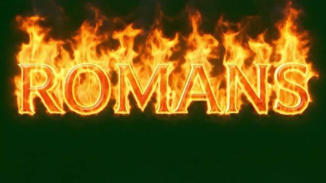 The word Romans on fire, with dramatic flames and intense heat.