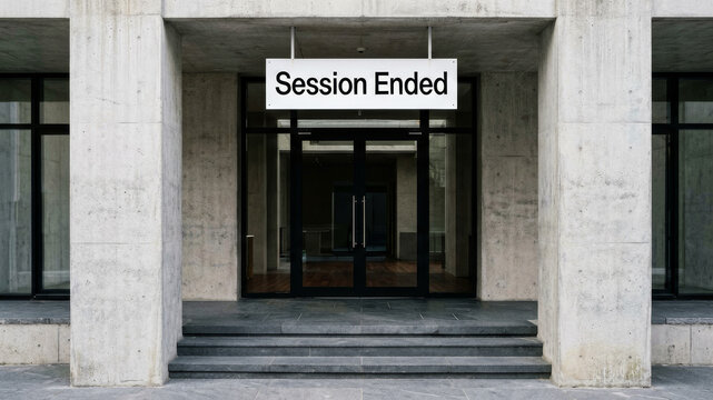 Government building entrance with session ended sign symbolizing suspended political activity institutional delay and governance interruption