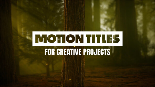 Motion Titles for Creative Projects