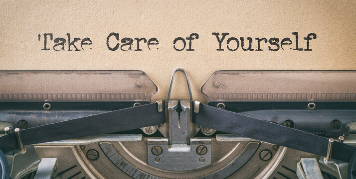 Text written with a vintage typewriter -Take Care of Yourself