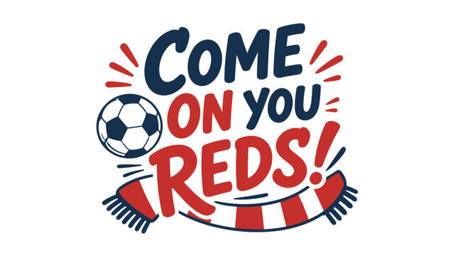 Come On You Reds Football Cheer Logo Illustration.