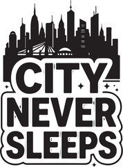 Fototapeta premium City skyline, urban quote, cityscape typography, black vector graphic