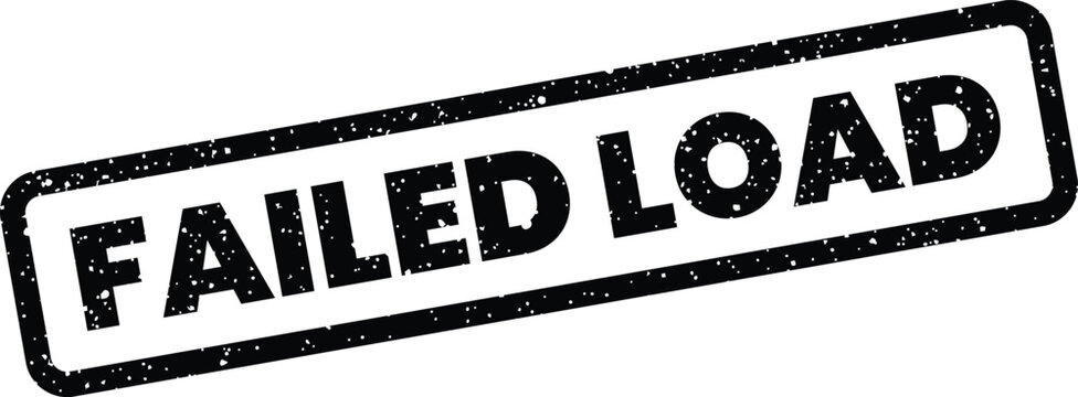 Distressed rectangular stamp featuring the text FAILED LOAD, indicating a system error or inability to process