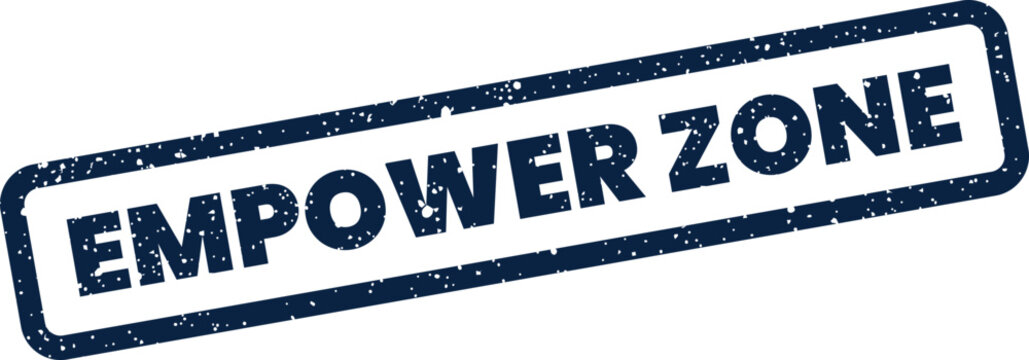 Distressed stamp with bold capital letters spelling Empower Zone for motivational business and personal development concepts