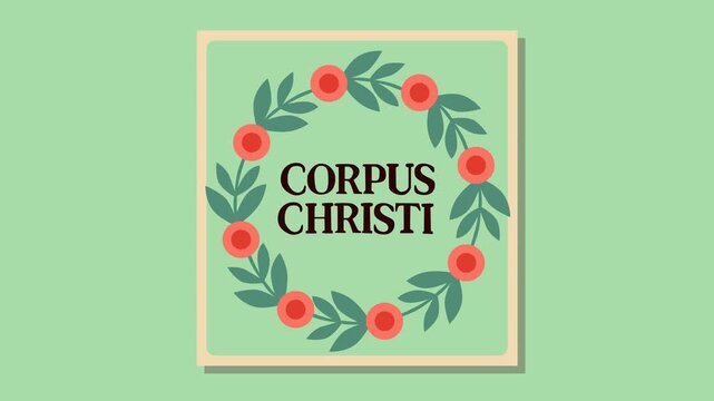 Beautiful Corpus Christi themed footage featuring floral wreath decorations and elegant typography on a pastel background. Perfect for church events, worship services, and spiritual presentations.