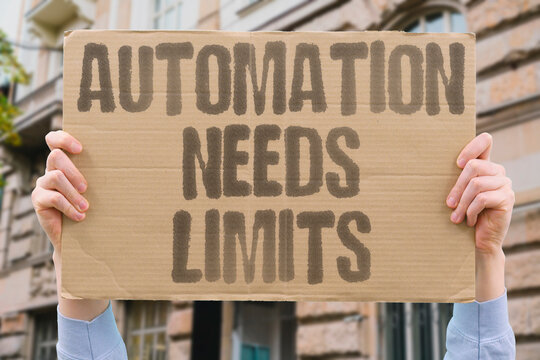 "Automation Needs Limits" Unchecked systems can destabilize employment. AUTOMATION. LIMITS. EMPLOYMENT. ROBOTICS. OVERSIGHT.