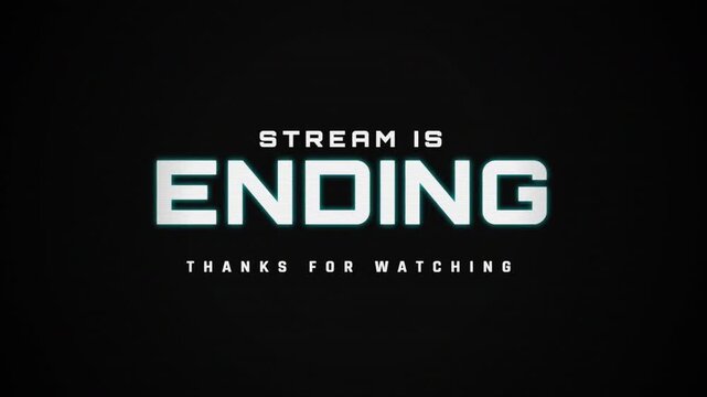 Animated Stream Is Ending Screen with Glitch Effect and Thanks For Watching Message 4k video