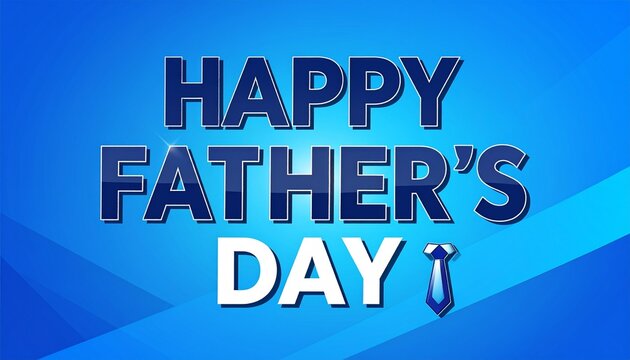 Happy Father's Day | Blue Festive Greeting for Dads, Fathers, & Stepdads