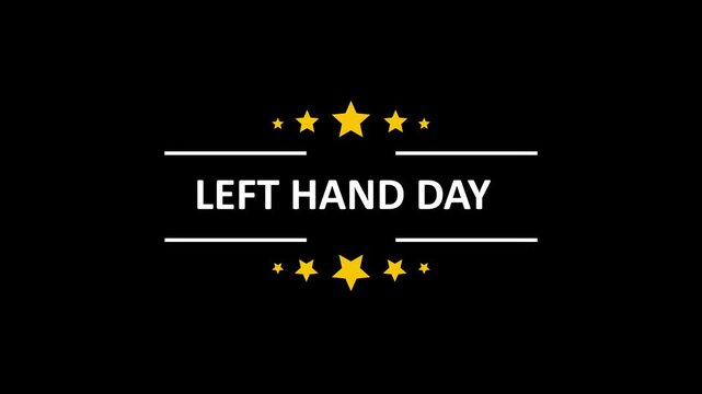 Dynamic "left hand day" text animation with golden stars on black background, looping typography