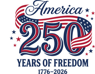 America 250 years of freedom celebration logo America 250 Anniversary 2026, America 250 Anniversary, America 1776 2026, 250 Year © Pixel