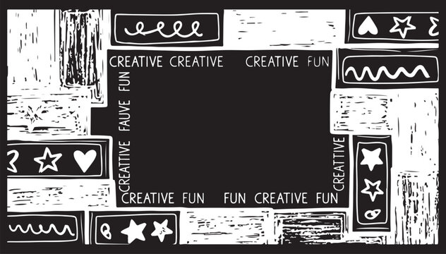 A playful, hand-drawn blackboard-style frame featuring doodle patterns, stars, hearts, and the repeating text "CREATIVE FUN" on a dark background.