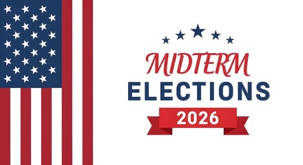 Obraz premium Midterm Elections 2026 graphic with American flag and stars.