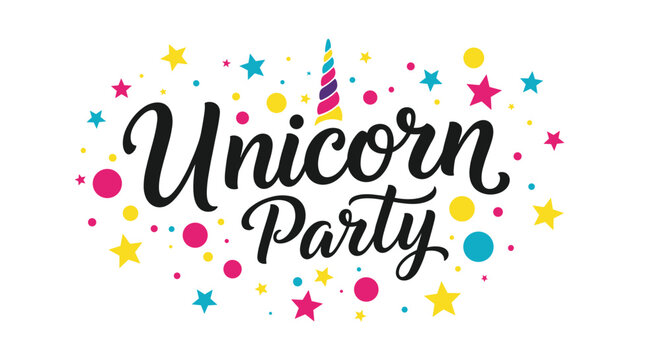 Unicorn Party text in a black script font with a colorful unicorn horn and many bright multi colored stars and circles.