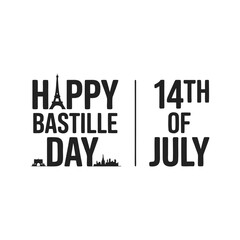 Obraz premium Happy Bastille Day 14th of July Typography Greeting Graphic with Paris Landmarks Silhouette