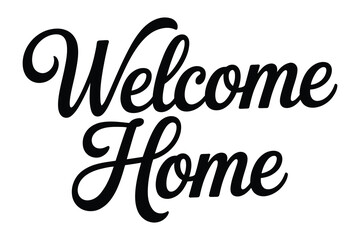 Fototapeta premium Elegant calligraphy 'welcome home' text graphic for interior design and new home gifts
