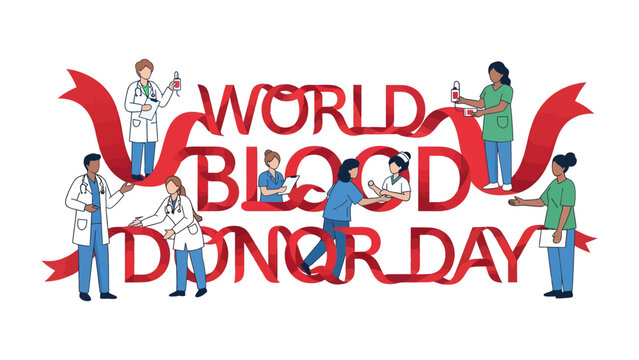 World Blood Donor Day Celebration: A graphic illustration celebrating World Blood Donor Day, featuring healthcare professionals and recipients amidst red ribbons and volumetric text.