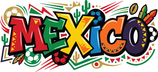Fototapeta premium Mexico Football Inspired Graffiti Lettering Vector Illustration
