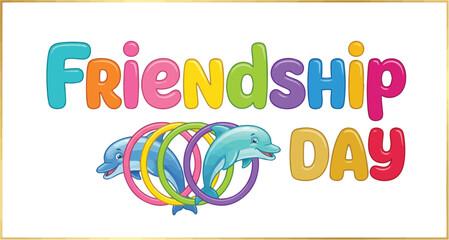 Happy Friendship Day celebration with colorful dolphins and rings © Mohammad